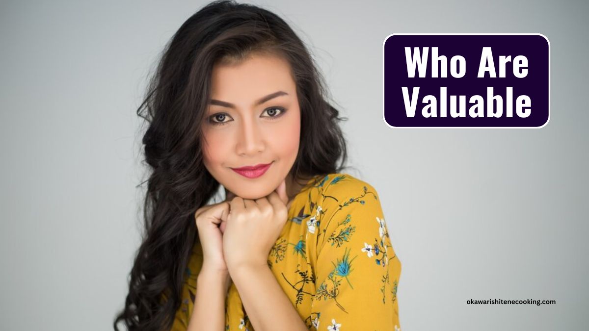 Who Are Valuable