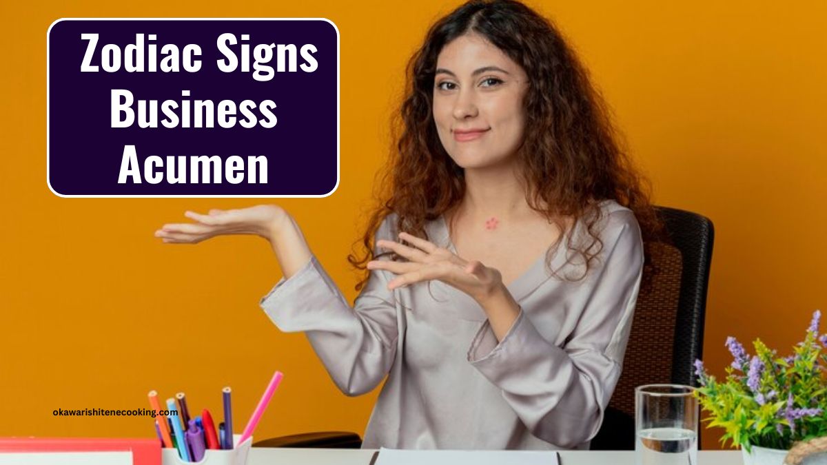 Zodiac Signs Business Acumen