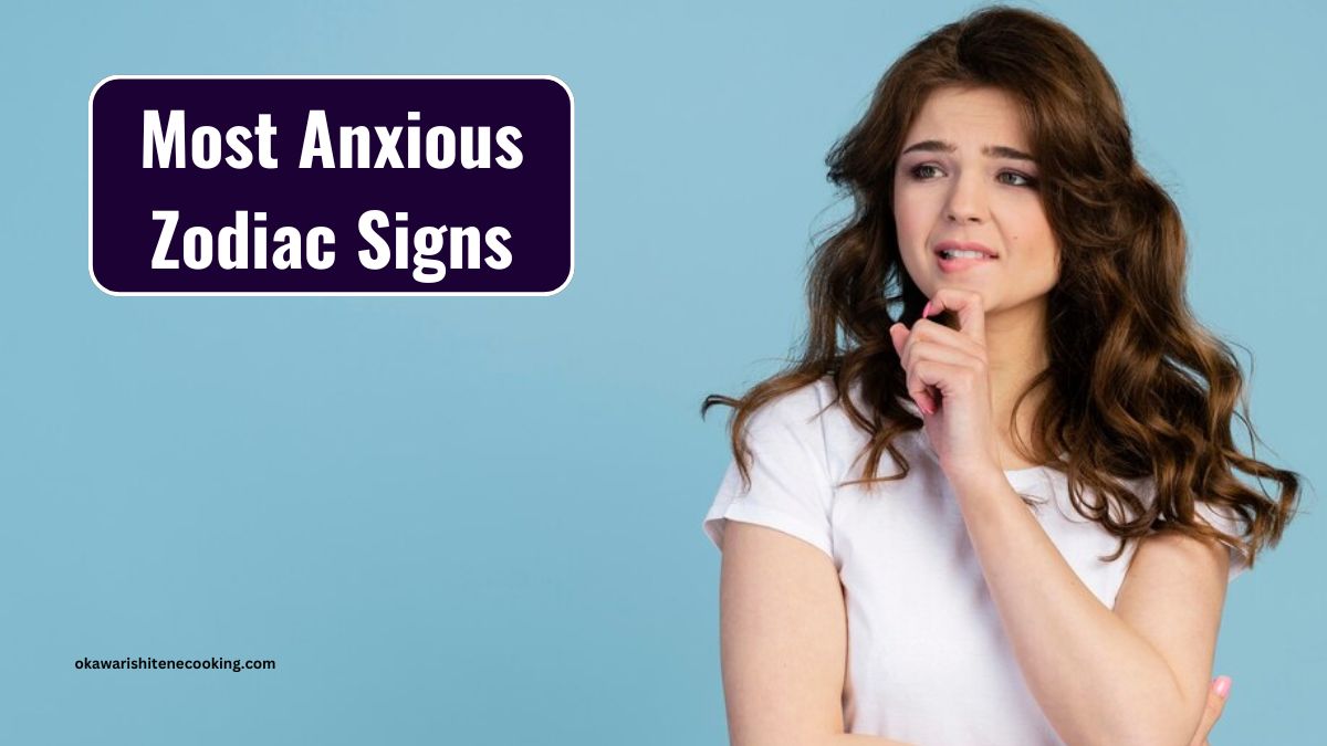 Most Anxious Zodiac Signs 1