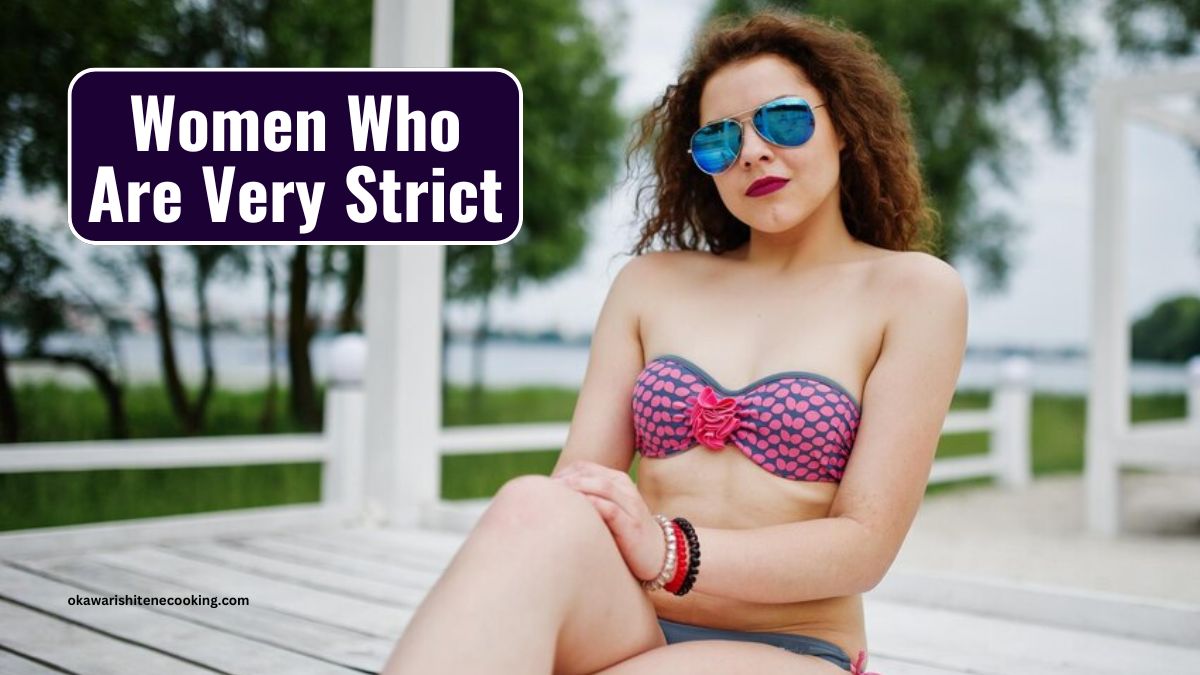 Women Who Are Very Strict